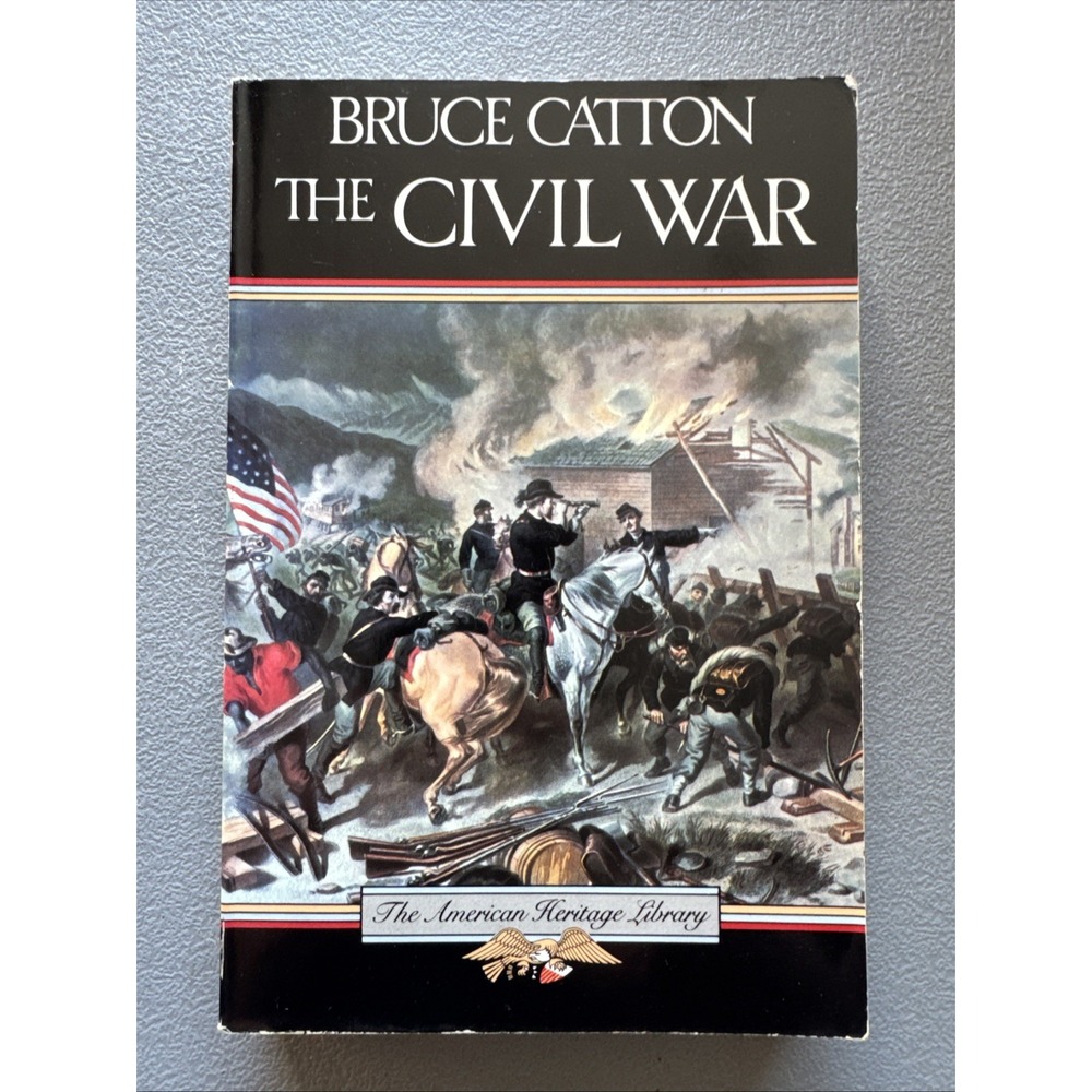 American Heritage Library: The Civil War by Bruce Catton